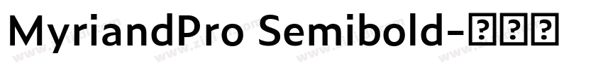MyriandPro Semibold字体转换 MyriandPro Semibold字体转换